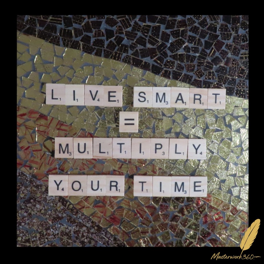 Live Smart - Multiply Your Time